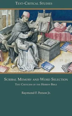 Pamięć skryby i dobór słów: Krytyka tekstu Biblii Hebrajskiej - Scribal Memory and Word Selection: Text Criticism of the Hebrew Bible