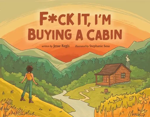 Pieprzyć to, kupuję domek letniskowy - F*ck It, I'm Buying a Cabin