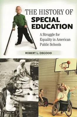 Historia edukacji specjalnej: Walka o równość w amerykańskich szkołach publicznych - The History of Special Education: A Struggle for Equality in American Public Schools