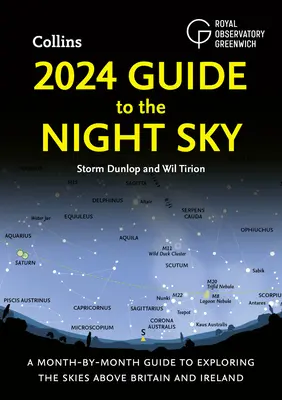 2024 Przewodnik po nocnym niebie: Miesięczny przewodnik po odkrywaniu nieba nad Wielką Brytanią i Irlandią - 2024 Guide to the Night Sky: A Month-By-Month Guide to Exploring the Skies Above Britain and Ireland