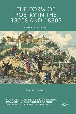 Forma poezji w latach dwudziestych i trzydziestych XIX wieku: Okres wątpliwości - The Form of Poetry in the 1820s and 1830s: A Period of Doubt