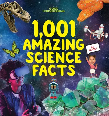 Good Housekeeping: 1 001 niesamowitych faktów naukowych - Good Housekeeping 1,001 Amazing Science Facts