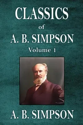 Klasyka A. B. Simpsona - Classics of A. B. Simpson