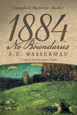 1884: Bez granic: Historia szpiegostwa i międzynarodowej intrygi - 1884 No Boundaries: A Story of Espionage, and International Intrigue