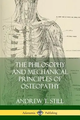 Filozofia i mechaniczne zasady osteopatii - The Philosophy and Mechanical Principles of Osteopathy