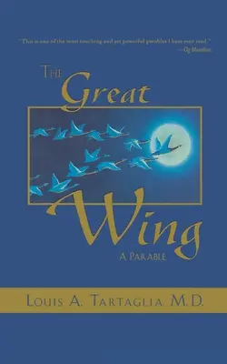 Wielkie skrzydło: Przypowieść o zasadzie mistrzowskiego umysłu - The Great Wing: A Parable about the Master Mind Principle