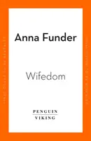 Wifedom - Niewidzialne życie pani Orwell - Wifedom - Mrs Orwell's Invisible Life