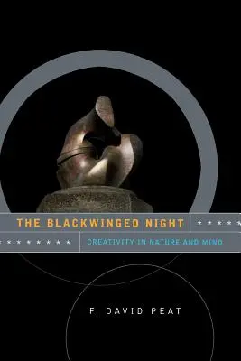 The Blackwinged Night: Kreatywność w naturze i umyśle - The Blackwinged Night: Creativity in Nature and Mind