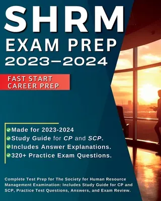 SHRM Exam Prep 2023-2024: Kompletne przygotowanie do egzaminu Society for Human Resource Management: Zawiera przewodnik do nauki dla CP i SCP, Pra - SHRM Exam Prep 2023-2024: Complete Test Prep for The Society for Human Resource Management Examination: Includes Study Guide for CP and SCP, Pra