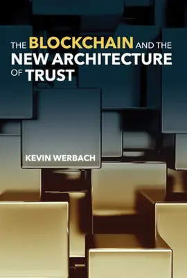 Blockchain i nowa architektura zaufania - The Blockchain and the New Architecture of Trust