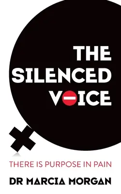 Uciszony głos: w bólu jest cel - The Silenced Voice: There Is Purpose in Pain