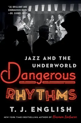 Niebezpieczne rytmy: Jazz i podziemie - Dangerous Rhythms: Jazz and the Underworld