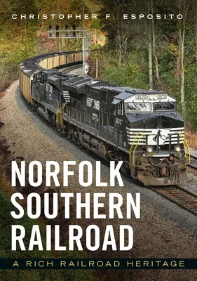 Norfolk Southern Railroad: Bogate dziedzictwo kolei - Norfolk Southern Railroad: A Rich Railroad Heritage