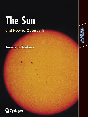 Słońce i jak je obserwować - The Sun and How to Observe It