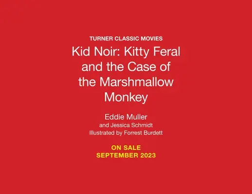 Kid Noir: Kitty Feral i sprawa małpki Marshmallow - Kid Noir: Kitty Feral and the Case of the Marshmallow Monkey