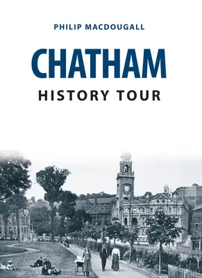 Wycieczka po historii Chatham - Chatham History Tour