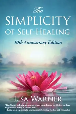 Prostota samouzdrawiania: 10th Anniversary Edition - The Simplicity of Self-Healing: 10th Anniversary Edition