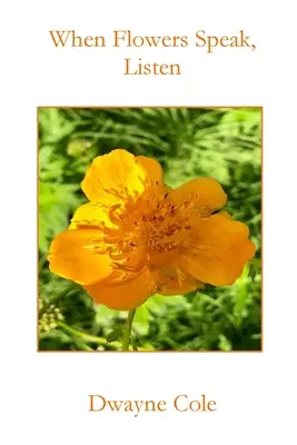 Kiedy kwiaty mówią, słuchaj - When Flowers Speak, Listen