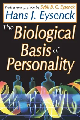 Biologiczne podstawy osobowości - The Biological Basis of Personality