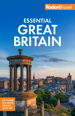 Fodor's Essential Great Britain: Z tym, co najlepsze w Anglii, Szkocji i Walii - Fodor's Essential Great Britain: With the Best of England, Scotland & Wales