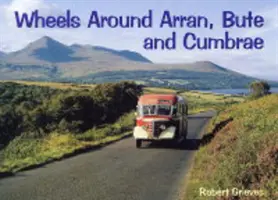 Koła wokół Arran, Bute i Cumbrae - Wheels Around Arran,Bute and Cumbrae