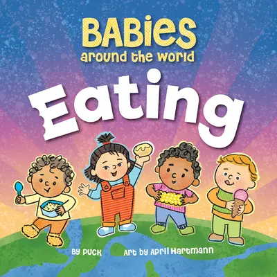 Jedzenie niemowląt na całym świecie - Babies Around the World Eating