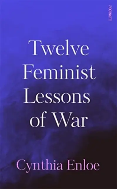 Dwanaście feministycznych lekcji wojny - Twelve Feminist Lessons of War