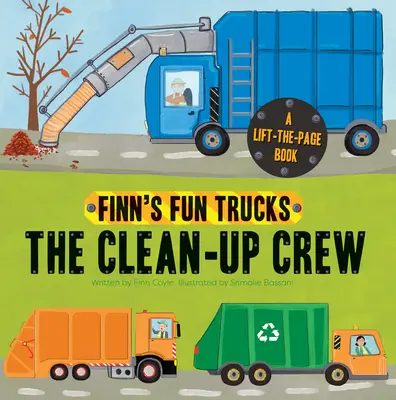 Ekipa sprzątająca: Książka o podnoszeniu ciężarówki - The Clean-Up Crew: A Lift-The-Page Truck Book