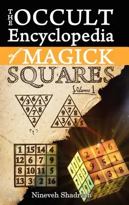 Okultystyczna Encyklopedia Kwadratów Magii: Planetarne anioły i duchy magii ceremonialnej - Occult Encyclopedia of Magick Squares: Planetary Angels and Spirits of Ceremonial Magick