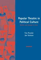 Teatr popularny w kulturze politycznej - Wielka Brytania i Kanada w centrum uwagi (Prentki Tim (University of Winchester, Wielka Brytania)) - Popular Theatre in Political Culture - Britain and Canada in focus (Prentki Tim (University of Winchester United Kingdom))