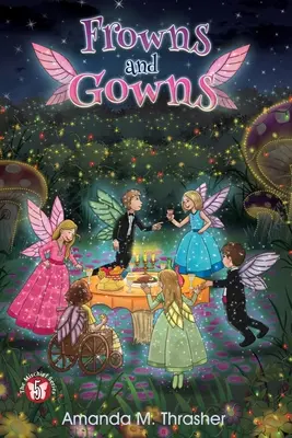 Zmarszczki i suknie: Seria psot Księga 5 - Frowns and Gowns: The Mischief Series Book 5
