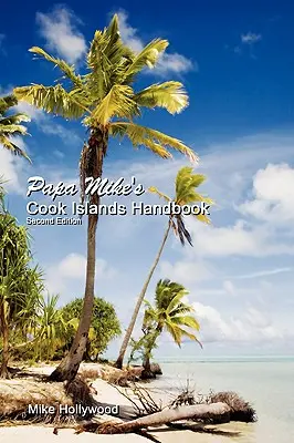Papa Mike's Cook Islands Handbook, wydanie drugie - Papa Mike's Cook Islands Handbook Second Edition