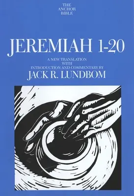 Jeremiasza 1-20: Nowe tłumaczenie z wprowadzeniem i komentarzem - Jeremiah 1-20: A New Translation with Introduction and Commentary