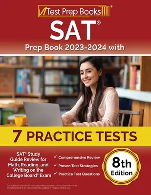 SAT Prep Book 2023-2024 z 7 testami praktycznymi: SAT Study Guide Review dla matematyki, czytania i pisania na egzaminie College Board [8. edycja] - SAT Prep Book 2023-2024 with 7 Practice Tests: SAT Study Guide Review for Math, Reading, and Writing on the College Board Exam [8th Edition]