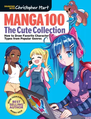 Manga 100: Urocza kolekcja: Jak narysować ulubione typy postaci z popularnych gatunków - Manga 100: The Cute Collection: How to Draw Your Favorite Character Types from Popular Genres