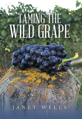 Oswajanie dzikich winogron - Taming the Wild Grape