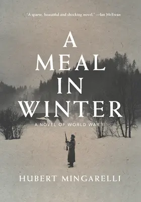 Posiłek zimą: Powieść o II wojnie światowej - A Meal in Winter: A Novel of World War II