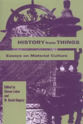 Historia rzeczy: Eseje o kulturze materialnej - History from Things: Essays on Material Culture