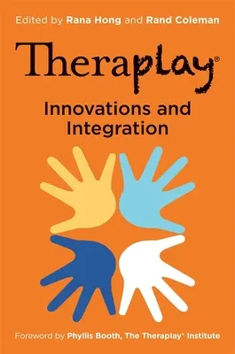 Theraplay(r) - innowacje i integracja - Theraplay(r) - Innovations and Integration