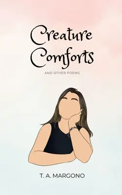 Creature Comforts (i inne wiersze) - Creature Comforts (and other poems)