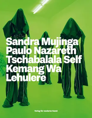 Za Czarnym Atlantykiem - Sandra Mujinga, Paulo Nazareth, Tschabalala Self, Kemang Wa Lehulere - Beyond the Black Atlantic - Sandra Mujinga, Paulo Nazareth, Tschabalala Self, Kemang Wa Lehulere