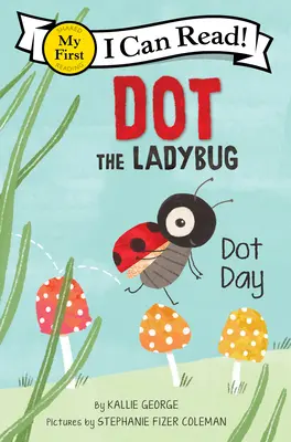 Biedronka Kropka: Dzień kropki - Dot the Ladybug: Dot Day