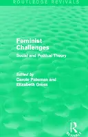 Feministyczne wyzwania: Teoria społeczna i polityczna - Feminist Challenges: Social and Political Theory
