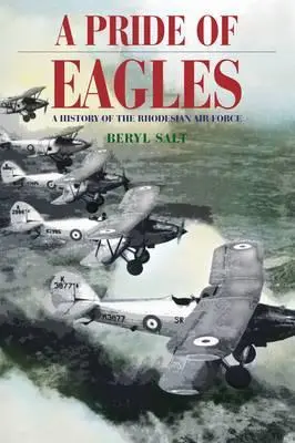 Duma orłów: Historia rodezyjskich sił powietrznych - A Pride of Eagles: A History of the Rhodesian Air Force