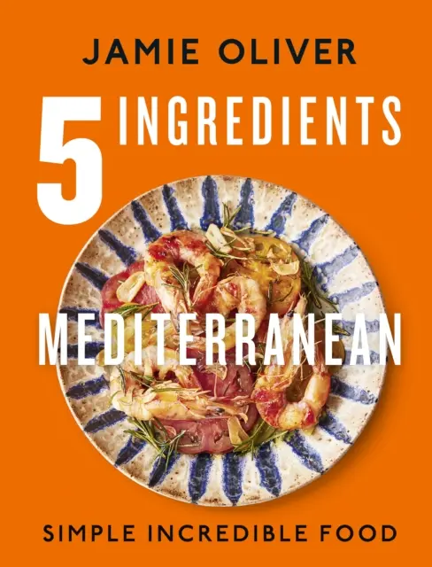 5 składników śródziemnomorskich - proste, niesamowite jedzenie - 5 Ingredients Mediterranean - Simple Incredible Food