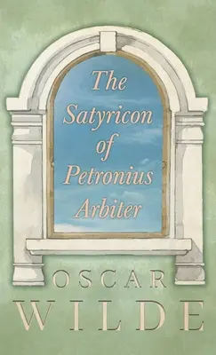 Satyrykon Petroniusza Arbitra - The Satyricon of Petronius Arbiter