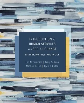 Wprowadzenie do usług społecznych i zmian społecznych: Historia, praktyka i polityka - Introduction to Human Services and Social Change: History, Practice, and Policy