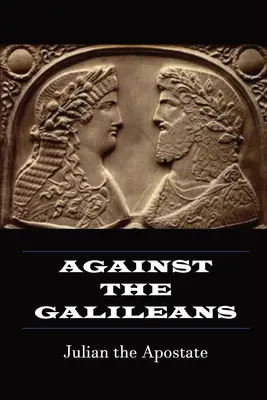 Przeciw Galilejczykom - Against the Galileans