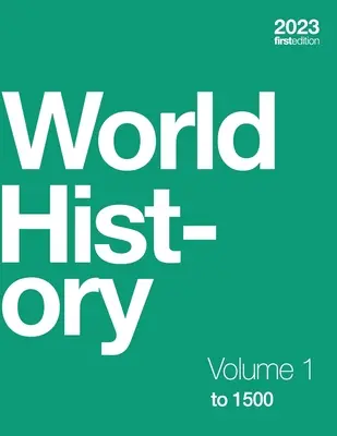 Historia świata, tom 1: do 1500 r. (miękka, czarno-biała) - World History, Volume 1: to 1500 (paperback, b&w)