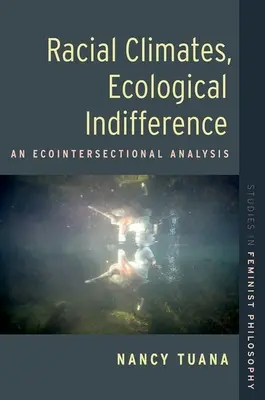 Klimaty rasowe, obojętność ekologiczna - analiza ekointersekcjonalna - Racial Climates, Ecological Indifference - An Ecointersectional Analysis